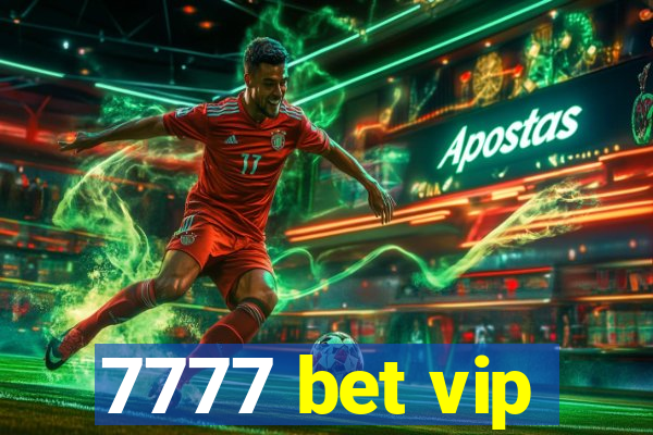 7777 bet vip